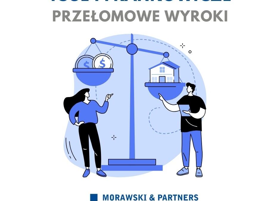 Zwycięstwo frankowiczów przed TSUE: wyrok i konsekwencje